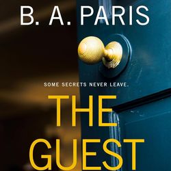 the guest: a novel kindle edition by b.a. paris (author)