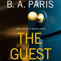 the guest: a novel kindle edition by b.a. paris (author)