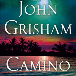 camino ghosts: a novel kindle edition by john grisham (author)