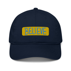 believe embroidered organic dad hat , team lasso cap, richmond cap, lasso quote hat