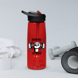 sports water bottle dream big, lift bigger