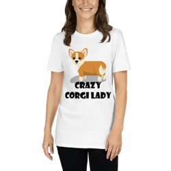 crazy corgi lady short-sleeve unisex t-shirt