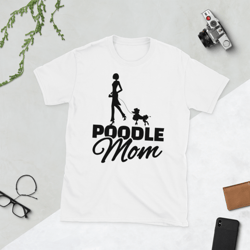 poodle mom t-shirt, great mother's day gift idea for moms of poodles, mother inspired poodle graphic tee  short-sleeve unisex t-shirt