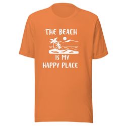 unisex 'the beach is my happy place' printed t-shirt in variety of bright colors