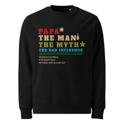 papa the man the myth the bad influence sweatshirt, father's day gifts, funny grandpa, unisex eco sweatshirt