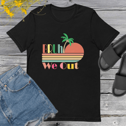 retro bruh we out teachers last day of school funny t-shirt 