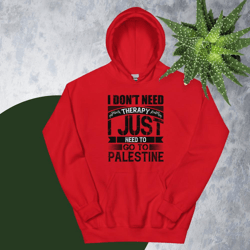 i don't need therapy i just need to go to palestine unisex hoodie