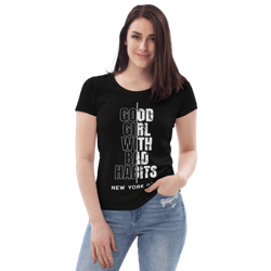 good girl with bad habits women's fitted eco tee