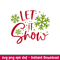 Let It Snow, Let It Snow Svg, Snowflakes Svg, Merry Christmas Svg, png, dxf, eps file.jpeg