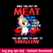 Once You Put My Meat In Your Mouth You Are Going To Want To Swallow Svg, Pig BBQ Grilling Svg, Png Dxf Eps File.jpeg