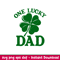 One Lucky Dad, One Lucky Dad Svg, St. Patrick’s Day Svg, Lucky Svg, Irish Svg, Clover Svg, png,dxf,eps file.jpeg
