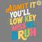 Admit-it-You-ll-Low-Key-Miss-Me-Bruh-Last-2105242033.png