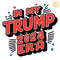 In-My-Trump-Era-2024-Matching-Republican-SVG-0606242018.png