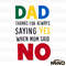 Dad-Thanks-for-Always-Saying-Yes-Even-When-Mom-Said-2005242036.png