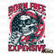 Born-Free-But-Now-Im-Expensive-4th-Of-July-PNG-1705242049.png