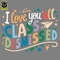 I-Love-You-All-Class-Dismissed-SVG-Digital-Download-Files-1305242042.png