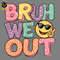 Retro-Happy-Face-Bruh-We-Out-SVG-Digital-Download-Files-1405242031.png