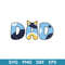 Bluey Dad Font Svg, Bluey Father's Day Svg, Bluey Svg