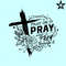 Pray on it pray over it SVG, pray through it svg, Christian cross svg, Bible verse svg.jpg