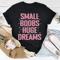 small-boobs-huge-dreams-tee-peachy-sunday-t-shirt-32947451920542.png