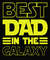 10. Best dad in the galaxy.jpg