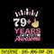79 years Of Being Awesome Svg, Funny Birthday Svg, Png Dxf Eps Digital File.jpg