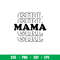 Girl Mama, Girl Mama Svg, Mom Life Svg, Mother’s day Svg, Best Mama Svg, png,dxf,eps file.jpeg
