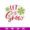 Let It Snow, Let It Snow Svg, Snowflakes Svg, Merry Christmas Svg, png, dxf, eps file.jpg