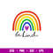 LGBT Pride Rainbow Be Kind, LGBT Pride Rainbow Svg, Pride Month Svg, Gay Rainbow Svg, Be Kind Svg, png, dxf, eps file.jpg