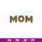 Mom Leopard Skin svg, mom svg, mommy and me svg, animal print svg, leopard mom svg, leopard png, dxf,eps,svg file.jpg