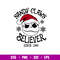 Sandy Claws Believer, Sandy Claws Believer Svg, Christmas Svg, Merry Christmas Svg, Santa Claus Svg,png,dxf,eps file.jpg