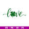 St Patricks Day Love Svg, St Patrick_s Day Svg, Love Svg, Shamrock Svg, Png Dxf Eps File.jpg