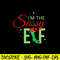 Im The Sassy Elf Svg, Efl Svg, Christmas Svg, Png Dxf Eps File.jpg