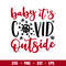 Baby Its Cold Outside, Baby it_s Cold Outside SVG, Christmas SVG, Winter svg, png, eps, dxf file.jpg