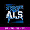 Stronger Than ALS Svg, Stronger Than Logo Svg, Png Dxf Eps File.jpg