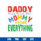 Daddy Knows A Lot But Mommy Knows Everything Svg, Mother_s Day Svg, Png Dxf Eps Digital File.jpg