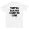 MR-174202313230-thats-a-real-fkn-legacy-to-leave-t-shirt-white.jpg