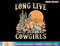 Long Live Howdy Rodeo Western Country Funny Cowgirls Graphic Sweatshirt copy.jpg