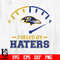 Fueled_By_Haters_Baltimore_Ravens,_Baltimore_Ravens_svg_eps_dxf_png_file.jpg