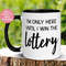 MR-262023182930-office-mug-im-only-here-until-i-win-the-lottery-mug-image-1.jpg
