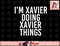 I M XAVIER DOING XAVIER THINGS Funny Birthday Name Gift Idea png, instant download.jpg