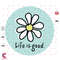 Life-Is-Good-Quotes-Daisy-Daisy-Svg-TD11092020.png