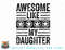 Awesome Like My Daughter  Funny Vintage Father Mom Dad Joke png, sublimation, digital download.jpg