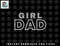 Mens Girl Dad Shirt Men Proud Father of Girls Fathers Day png, sublimation, digital download.jpg