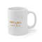 Dreams Come True Ceramic Mug 11oz, Ceramic Mug for Gift, Dream Mug 11oz - 4.jpg