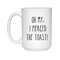 Sarcastic Mug, Morning Mug, Funny Coffee Mug, Mugs With Sayings, Large Coffee Mug, Gift For Her Him, Christmas Gift, Birthday Funny Gifts - 9.jpg