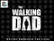 Mens The Walking Dad Father Gifts Man Dead Retro Vintage Men Fun png, sublimation, digital download.jpg