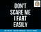 Don t Scare Me I Fart Easily Halloween png, sublimation copy.jpg