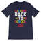 Welcome Back To School Kids T-Shirt, First Day of School Tee - Teacher Appreciation - 1st Day of School Apparel - 7.jpg