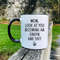 MR-296202317311-wow-look-at-you-becoming-an-obgyn-and-shit-mug-funny-mug-whiteblack.jpg